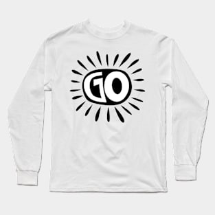 Go Long Sleeve T-Shirt